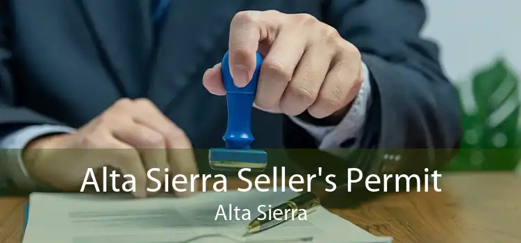 Alta Sierra Seller's Permit Alta Sierra