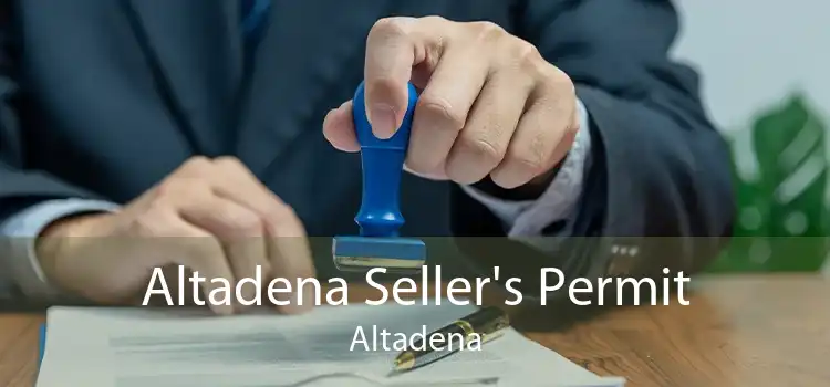 Altadena Seller's Permit Altadena