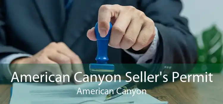 American Canyon Seller's Permit American Canyon