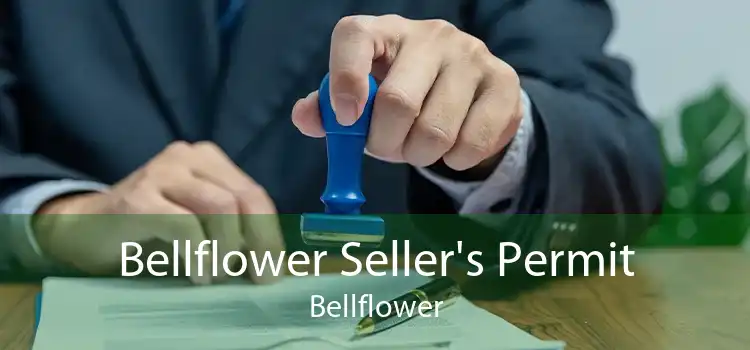 Bellflower Seller's Permit Bellflower