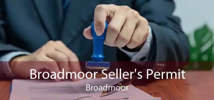 Broadmoor Seller's Permit Broadmoor