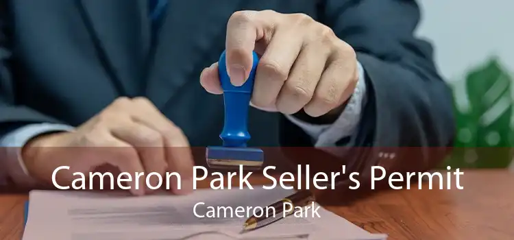 Cameron Park Seller's Permit Cameron Park