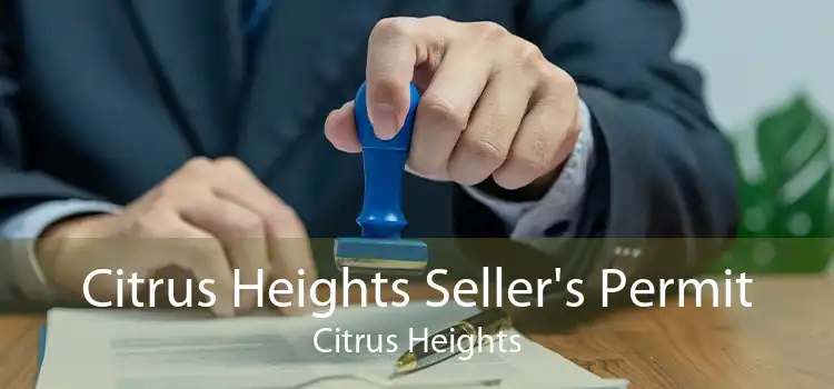 Citrus Heights Seller's Permit Citrus Heights