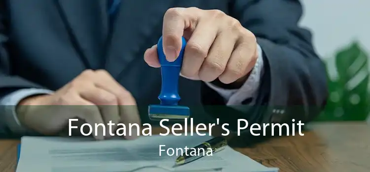 Fontana Seller's Permit Fontana
