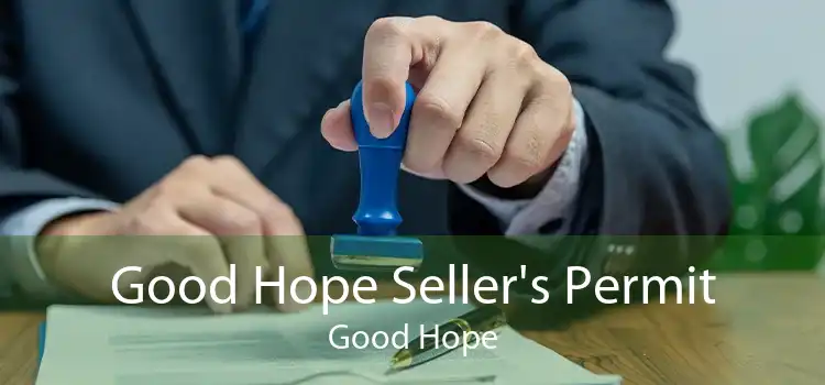 Good Hope Seller's Permit Good Hope