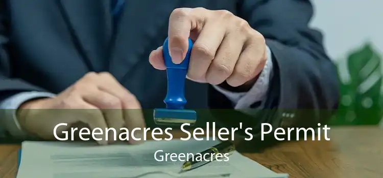 Greenacres Seller's Permit Greenacres
