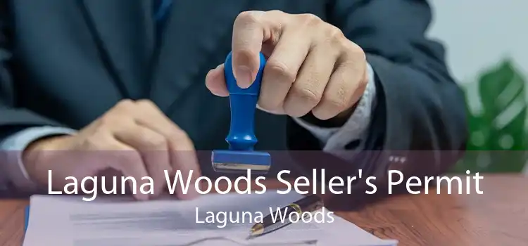 Laguna Woods Seller's Permit Laguna Woods