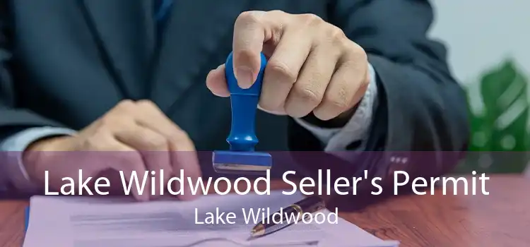 Lake Wildwood Seller's Permit Lake Wildwood