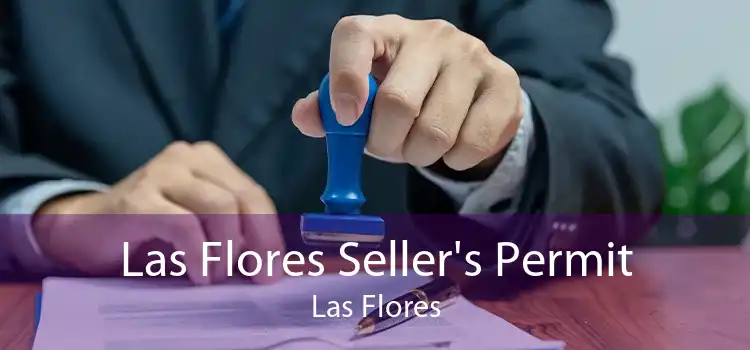 Las Flores Seller's Permit Las Flores