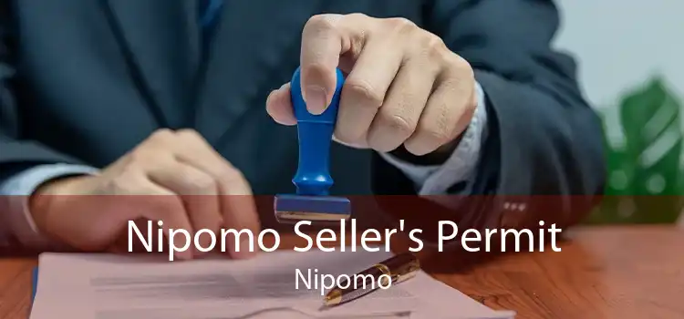 Nipomo Seller's Permit Nipomo