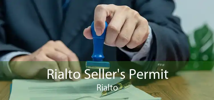 Rialto Seller's Permit Rialto