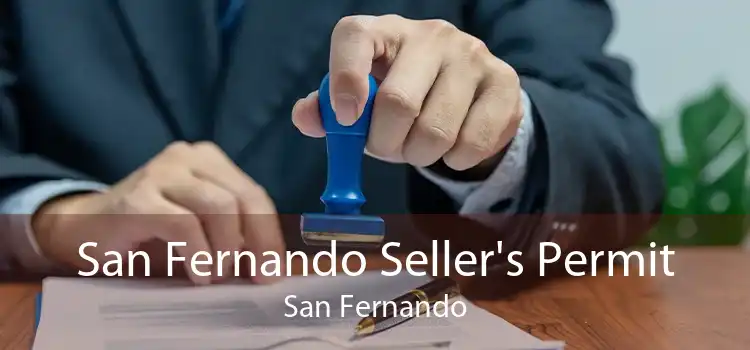 San Fernando Seller's Permit San Fernando