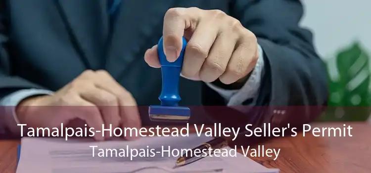 Tamalpais-Homestead Valley Seller's Permit Tamalpais-Homestead Valley